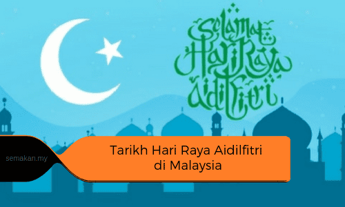 Tarikh Hari Raya Aidilfitri 2022 u0026 Hari Raya Haji Di Malaysia