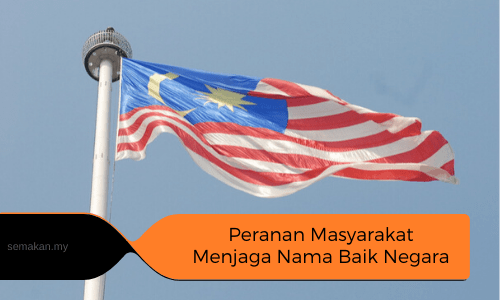 Peranan Masyarakat Menjaga Nama Baik Negara Malaysia